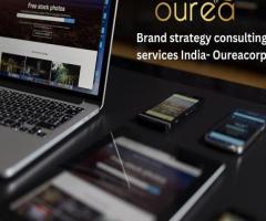 Brand strategy consulting services India- Oureacorp