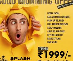 1999/- Good Morning Offer For Males/Mens/Youth/Gents From Splash Beauty Lounge Asilmetta Vizag